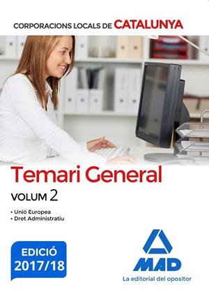 CORPORACIONS LOCALS DE CATALUNYA. TEMARI GENERAL VOLUM 2 (2017/2018) | 9788414211724 | VV.AA. | Galatea Llibres | Llibreria online de Reus, Tarragona | Comprar llibres en català i castellà online