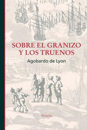 SOBRE EL GRANIZO Y LOS TRUENOS | 9788417308858 | DE LYON, AGOBARDO | Galatea Llibres | Librería online de Reus, Tarragona | Comprar libros en catalán y castellano online