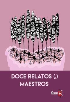 DOCE RELATOS (,) MAESTROS | 9788494651557 | HIDALGO BAYAL, GONZALO/GRACIA ARMENDáRIZ, JUAN/SANZ, MARTA/HALFON, EDUARDO/BERTI, EDUARDO/SáNCHEZ, A | Galatea Llibres | Librería online de Reus, Tarragona | Comprar libros en catalán y castellano online
