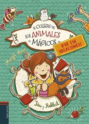 ¡POR FIN VACACIONES! IDA Y RABBAT. EL COLEGIO DE LOS ANIMALES MAGICOS | 9788414015391 | AUER, MARGIT | Galatea Llibres | Librería online de Reus, Tarragona | Comprar libros en catalán y castellano online