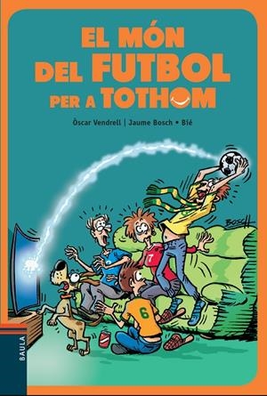 EL MóN DEL FUTBOL PER A TOTHOM | 9788447936717 | VENDRELL CORRONS, ÒSCAR | Galatea Llibres | Librería online de Reus, Tarragona | Comprar libros en catalán y castellano online