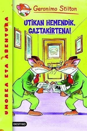 UTIKAN HEMENDIK, GAZTAKIRTENA! GERONIMO STILTON | 9788408102151 | Galatea Llibres | Llibreria online de Reus, Tarragona | Comprar llibres en català i castellà online