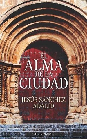 EL ALMA DE LA CIUDAD | 9788417216146 | SÁNCHEZ ADALID, JESÚS | Galatea Llibres | Librería online de Reus, Tarragona | Comprar libros en catalán y castellano online