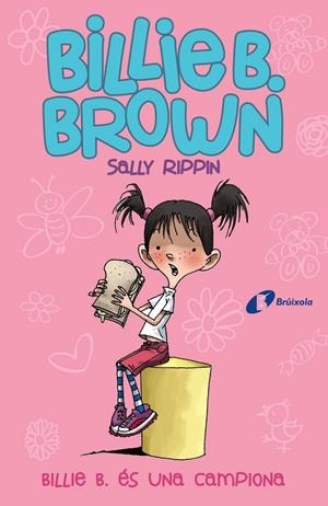 BILLIE B. BROWN 1. BILLIE B. ÉS UNA CAMPIONA | 9788499069159 | RIPPIN, SALLY | Galatea Llibres | Llibreria online de Reus, Tarragona | Comprar llibres en català i castellà online