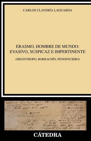 ERASMO, HOMBRE DE MUNDO: EVASIVO, SUSPICAZ E IMPERTINENTE | 9788437638386 | CLAVERÍA LAGUARDA, CARLOS | Galatea Llibres | Librería online de Reus, Tarragona | Comprar libros en catalán y castellano online