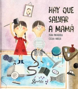 HAY QUE SALVAR A MAMÁ | 9788494520488 | PINTADERA, FRAN | Galatea Llibres | Librería online de Reus, Tarragona | Comprar libros en catalán y castellano online