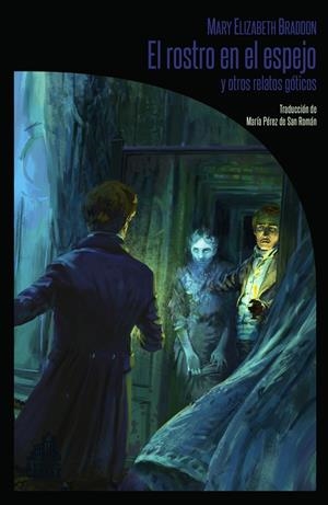 ROSTRO EN EL ESPEJO, EL | 9788494668289 | BRADDON, MARY ELIZABETH | Galatea Llibres | Llibreria online de Reus, Tarragona | Comprar llibres en català i castellà online