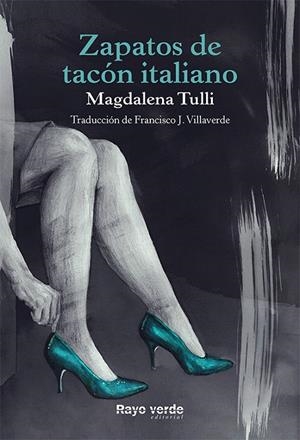 ZAPATOS DE TACÓN ITALIANO | 9788416689583 | TULLI, MAGDALENA | Galatea Llibres | Librería online de Reus, Tarragona | Comprar libros en catalán y castellano online