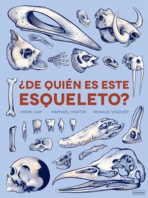 ¿DE QUIÉN ES ESTE ESQUELETO? | 9788494731877 | CAP, HENRI/MARTIN, RAPAHËL | Galatea Llibres | Librería online de Reus, Tarragona | Comprar libros en catalán y castellano online