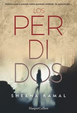 LOS PERDIDOS | 9788491392101 | KAMAL, SHEENA | Galatea Llibres | Llibreria online de Reus, Tarragona | Comprar llibres en català i castellà online