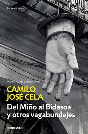 DEL MIÑO AL BIDASOA Y OTROS VAGABUNDAJES | 9788466342476 | CELA, CAMILO JOSÉ | Galatea Llibres | Llibreria online de Reus, Tarragona | Comprar llibres en català i castellà online