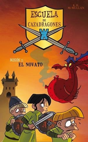 ESCUELA DE CAZADRAGONES. EL NOVATO | 9788484412502 | MCMULLAN, K.H. | Galatea Llibres | Librería online de Reus, Tarragona | Comprar libros en catalán y castellano online