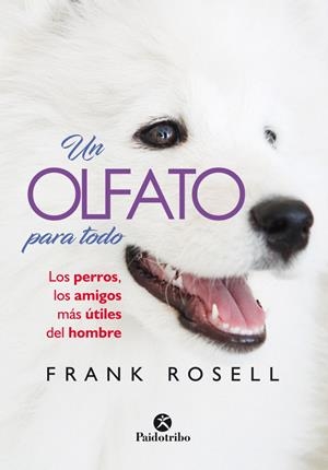 UN OLFATO PARA TODO | 9788499107240 | ROSELL, FRANK | Galatea Llibres | Llibreria online de Reus, Tarragona | Comprar llibres en català i castellà online
