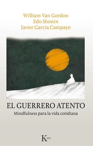 EL GUERRERO ATENTO | 9788499886336 | VAN GORDON, WILLIAM/SHONIN, EDO/GARCÍA CAMPAYO, JAVIER | Galatea Llibres | Librería online de Reus, Tarragona | Comprar libros en catalán y castellano online