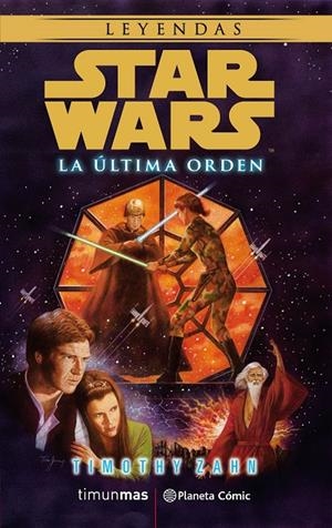 STAR WARS LA ÚLTIMA ORDEN | 9788491468899 | ZAHN, TIMOTHY | Galatea Llibres | Llibreria online de Reus, Tarragona | Comprar llibres en català i castellà online