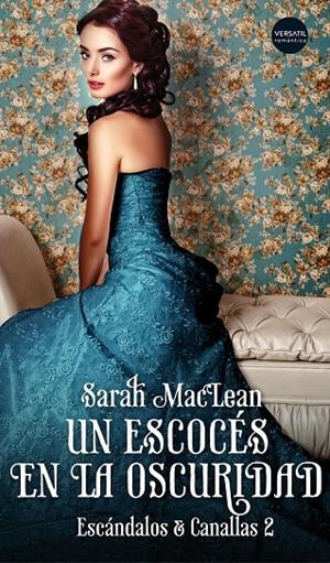 UN ESCOCES EN LA OSCURIDAD. ESCANDALOS Y CANALLAS 2 | 9788417451110 | MACLEAN, SARAH | Galatea Llibres | Librería online de Reus, Tarragona | Comprar libros en catalán y castellano online