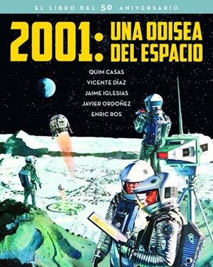 2001. UNA ODISEA EN EL ESPACIO | 9788415606734 | VV.AA. | Galatea Llibres | Llibreria online de Reus, Tarragona | Comprar llibres en català i castellà online
