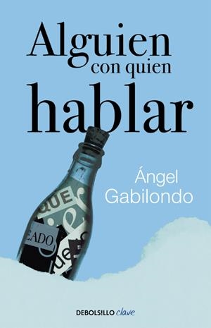 ALGUIEN CON QUIEN HABLAR | 9788490628928 | GABILONDO, ANGEL | Galatea Llibres | Llibreria online de Reus, Tarragona | Comprar llibres en català i castellà online