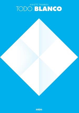 TODO BLANCO | 9788417165185 | TAMARKIN, ANNETTE | Galatea Llibres | Librería online de Reus, Tarragona | Comprar libros en catalán y castellano online
