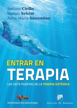 ENTRAR EN TERAPIA. LAS SIETE PUERTAS DE LA TERAPIA SISTÉMICA | 9788433029898 | CIRILLO, STEFANO/SELVINI, MATTEO/ANNA MARIA, SORRENTINO | Galatea Llibres | Librería online de Reus, Tarragona | Comprar libros en catalán y castellano online