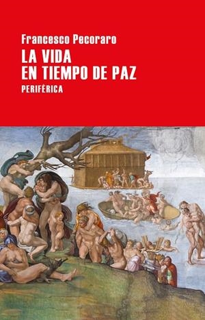 LA VIDA EN TIEMPO DE PAZ | 9788416291670 | PECORARO, FRANCESCO | Galatea Llibres | Librería online de Reus, Tarragona | Comprar libros en catalán y castellano online