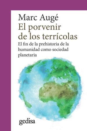 EL PORVENIR DE LOS TERRICOLAS | 9788417341282 | AUGE, MARC | Galatea Llibres | Llibreria online de Reus, Tarragona | Comprar llibres en català i castellà online