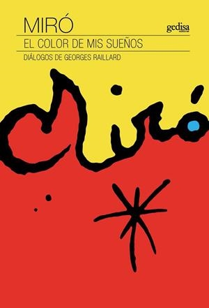 MIRÓ. EL COLOR DE MIS SUEÑOS | 9788417341145 | RAILLARD, GEORGES | Galatea Llibres | Librería online de Reus, Tarragona | Comprar libros en catalán y castellano online