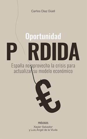 OPORTUNIDAD PERDIDA | 9788494840036 | DIAZ GÜELL, CARLOS | Galatea Llibres | Llibreria online de Reus, Tarragona | Comprar llibres en català i castellà online