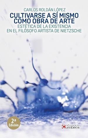 CULTIVARSE A SI MISMO COMO OBRA DE ARTE | 9788494706318 | ROLDAN LOPEZ, CARLOS | Galatea Llibres | Librería online de Reus, Tarragona | Comprar libros en catalán y castellano online