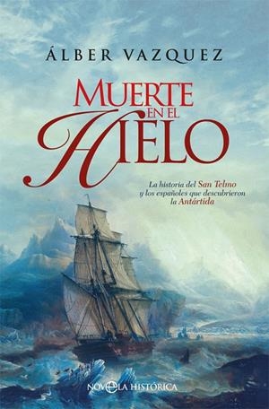 MUERTE EN EL HIELO | 9788491643401 | VÁZQUEZ, ÁLBER | Galatea Llibres | Librería online de Reus, Tarragona | Comprar libros en catalán y castellano online