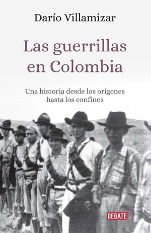 LAS GUERRILLAS EN COLOMBIA | 9789588931968 | DARÍO, VILLAMIZAR | Galatea Llibres | Llibreria online de Reus, Tarragona | Comprar llibres en català i castellà online