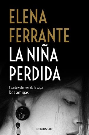 LA NIÑA PERDIDA (DOS AMIGAS 4) | 9788466344388 | FERRANTE, ELENA | Galatea Llibres | Llibreria online de Reus, Tarragona | Comprar llibres en català i castellà online