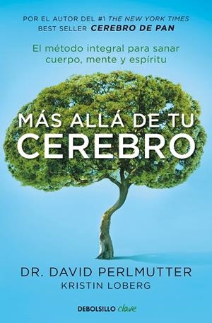 MÁS ALLÁ DE TU CEREBRO | 9788466342773 | PERLMUTTER, DAVID | Galatea Llibres | Librería online de Reus, Tarragona | Comprar libros en catalán y castellano online