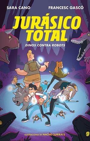 DINOS CONTRA ROBOTS (SERIE JURÁSICO TOTAL 2) | 9788420487328 | CANO, SARA/GASCÓ, FRANCESC | Galatea Llibres | Librería online de Reus, Tarragona | Comprar libros en catalán y castellano online