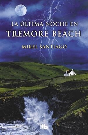 LA ÚLTIMA NOCHE EN TREMORE BEACH | 9788490705865 | SANTIAGO, MIKEL | Galatea Llibres | Librería online de Reus, Tarragona | Comprar libros en catalán y castellano online