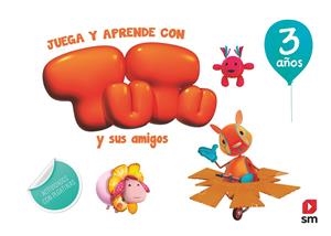 JUEGA Y APRENDE CON TUTU Y SUS AMIGOS 3 AÑOS | 9788491073307 | RUIZ GARCÍA, MARÍA JESÚS | Galatea Llibres | Librería online de Reus, Tarragona | Comprar libros en catalán y castellano online