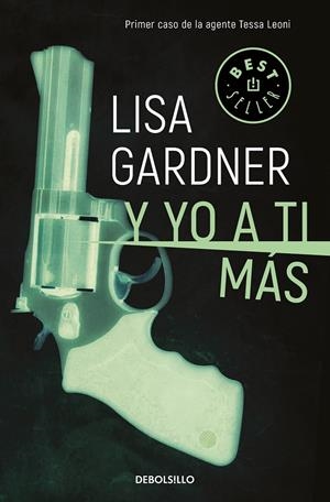 Y YO A TI MÁS (TESSA LEONI 1) | 9788466343268 | GARDNER, LISA | Galatea Llibres | Llibreria online de Reus, Tarragona | Comprar llibres en català i castellà online