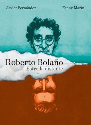 ROBERTO BOLAÑO, ESTRELLA DISTANTE | 9788417247096 | FERNÁNDEZ, JAVIER/MARÍN, FANNY | Galatea Llibres | Librería online de Reus, Tarragona | Comprar libros en catalán y castellano online