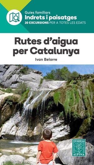 RUTES D'AIGUA PER CATALUNYA | 9788480907484 | BELARRE, IVAN | Galatea Llibres | Librería online de Reus, Tarragona | Comprar libros en catalán y castellano online