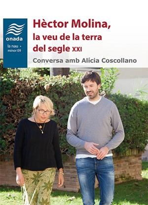 HÈCTOR MOLINA, LA VEU DE LA TERRA DEL SEGLE XXI | 9788417050306 | MOLINA FABRA, HÈCTOR/COSCOLLANO I MASIP, ALÍCIA | Galatea Llibres | Librería online de Reus, Tarragona | Comprar libros en catalán y castellano online