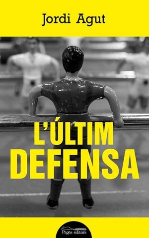 L'ÚLTIM DEFENSA | 9788499759876 | AGUT, JORDI | Galatea Llibres | Llibreria online de Reus, Tarragona | Comprar llibres en català i castellà online