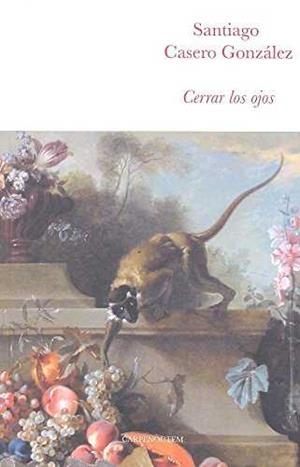 CERRAR LOS OJOS | 9788494580796 | CASERO GONZÁLEZ, SANTIAGO | Galatea Llibres | Librería online de Reus, Tarragona | Comprar libros en catalán y castellano online