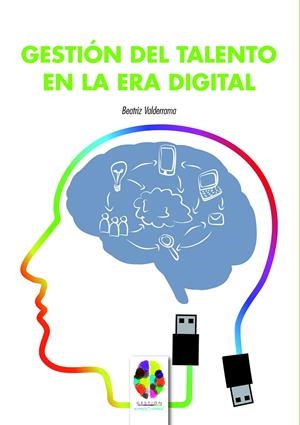 GESTIÓN DEL TALENTO EN LA ERA DIGITAL | 9788497277778 | VALDERRAMA FERNÁNDEZ, BEATRIZ | Galatea Llibres | Llibreria online de Reus, Tarragona | Comprar llibres en català i castellà online