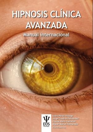 HIPNOSIS CLINICA AVANZADA. MANUAL INTERNACIONAL | 9788497277808 | VV.AA. | Galatea Llibres | Librería online de Reus, Tarragona | Comprar libros en catalán y castellano online