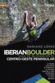 IBERIAN BOULDER. GUIA DEL BLOQUE EN EL CENTRO-OESTE PENINSULAR | 9788498294187 | LOPEZ, MARIANO | Galatea Llibres | Llibreria online de Reus, Tarragona | Comprar llibres en català i castellà online