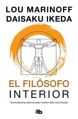 EL FILÓSOFO INTERIOR | 9788490706312 | IKEDA, DAISAKU/MARINOFF, LOU | Galatea Llibres | Llibreria online de Reus, Tarragona | Comprar llibres en català i castellà online