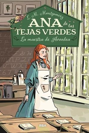 ANA DE LAS TEJAS VERDES 3. LA MAESTRA DE AVONLEA | 9788427213678 | MONTGOMERY , LUCY MAUD | Galatea Llibres | Librería online de Reus, Tarragona | Comprar libros en catalán y castellano online