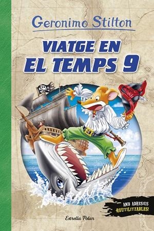 VIATGE EN EL TEMPS 9 GERONIMO STILTON | 9788491375531 | Galatea Llibres | Librería online de Reus, Tarragona | Comprar libros en catalán y castellano online