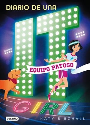 DIARIO DE UNA IT GIRL 2. EQUIPO PATOSO | 9788408190943 | BIRCHALL, KATY | Galatea Llibres | Librería online de Reus, Tarragona | Comprar libros en catalán y castellano online