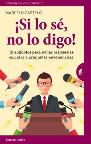 SI LO SÉ, NO LO DIGO! | 9788492921911 | CASTELO RIVAS, MARCELO | Galatea Llibres | Llibreria online de Reus, Tarragona | Comprar llibres en català i castellà online